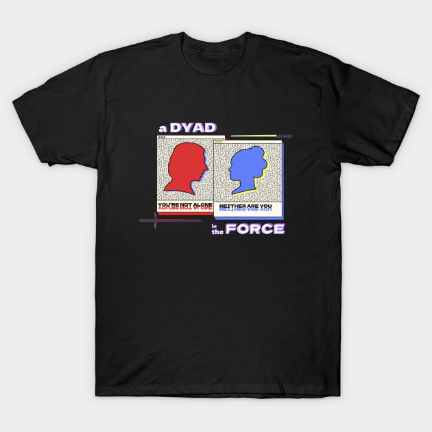a dyad in the force - reylo T-Shirt by mariabelendg